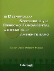 El Desarrollo Sostenible Y El Derecho Fundamental A Gozar De Un Ambiente Sano