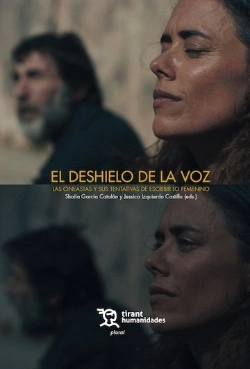 Bertrand.pt - El Deshielo De La Voz: Las Cineastas Y Sus Tentativas De Escribir Lo Femenino