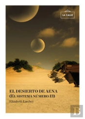El Desierto De Aena (El Sistema Numero 13) 