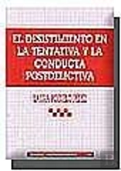 El Desistimiento En La Tentativa Y La Conducta Postdelictiva