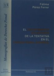 El Desistimiento Voluntariado De La Tentativa En El Código Penal Español