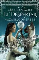 El Despertar- Circulo Primero (Historias De La Tierra Incontable)