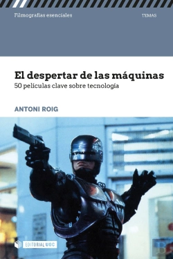 Bertrand.pt - El Despertar De Las Máquinas. 50 Películas Clave Sobre Tecnología