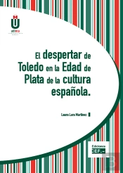 El Despertar De Toledo En La Edad De Plata De La Cultura Española