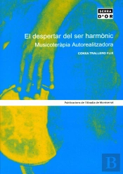 El Despertar Del Ser Harmònic. Musicoteràpia Autorealitzadora