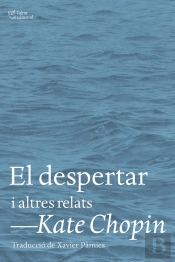El Despertar I Altres Relats
