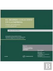 El Despido Colectivo En La Empresa. Causas, Procedimiento Y Control Judicial (Papel + E-Book)
