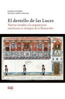 El Destello De Las Luces Nuevas Miradas A La Arquitectura A