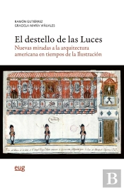 El Destello De Las Luces Nuevas Miradas A La Arquitectura A