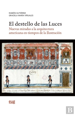 Bertrand.pt - El Destello De Las Luces Nuevas Miradas A La Arquitectura A