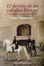 El Destino De Los Caballos Blancos