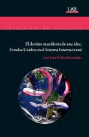 El Destino Manifiesto De Una Idea: Estados Unidos En El Sistema Internacional