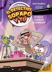 El Detective Sopapo Y Tú 4. El Caso De La Carrera De Cucarachas