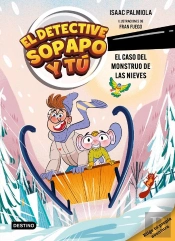 El Detective Sopapo Y Tú 7. El Caso Del Monstruo De Las Nieves