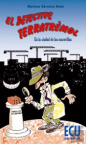 El Detective Terratremol En La Ciudad De Las Maravillas 