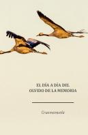 El Dia A Dia Del Olvido De La Memoria