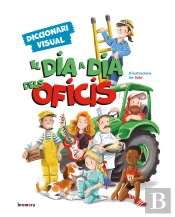 El Dia A Dia Dels Oficis Diccionari Visual