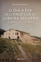 El Dia A Dia Dels Pagesos De La Baixa Segarra