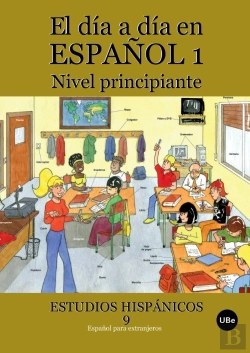 Bertrand.pt - El Día A Día En Español 1: Nivel Principiante