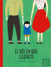 El Día En Que Llegaste