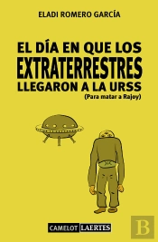 El Día En Que Los Extraterrestres Llegaron A La Urss (Para Matar A Rajoy)