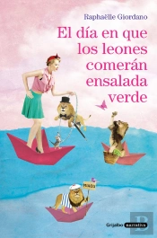 El Día En Que Los Leones Comerán Ensalada Verde