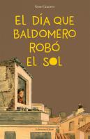 El Día Que Baldomero Robó El Sol