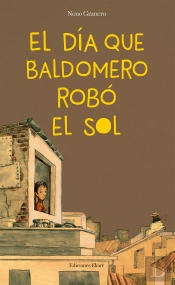 El Día Que Baldomero Robó El Sol