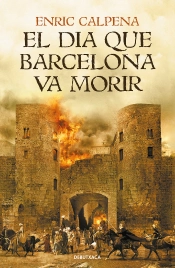 El Dia Que Barcelona Va Morir