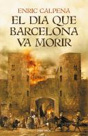 El Dia Que Barcelona Va Morir