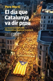 El Dia Que Catalunya Va Dir Prou
