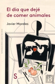 El Día Que Dejé De Comer Animales