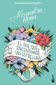 El Dia Que Encendimos Las Estrellas