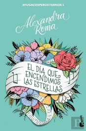 El Dia Que Encendimos Las Estrellas