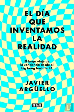 Bertrand.pt - El Día Que Inventamos La Realidad