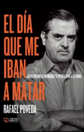 El Día Que Me Iban A Matar