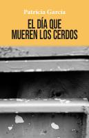 El Día Que Mueren Los Cerdos