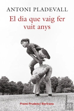 Bertrand.pt - El Dia Que Vaig Fer Vuit Anys