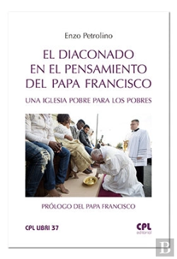 Bertrand.pt - El Diaconado En El Pensamiento Del Papa Francisco