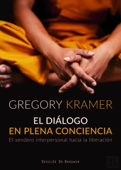 Bertrand.pt - El Diálogo En Plena Conciencia. El Sendero Interpersonal Hacia La Liberación