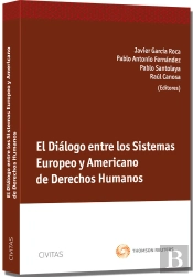 El Diálogo Entre Los Sistemas Europeo Y Americano De Derechos Humanos