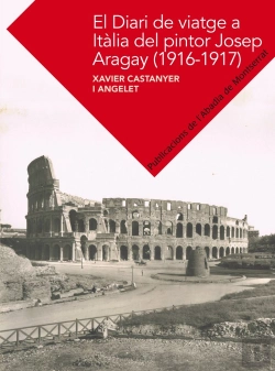 Bertrand.pt - El Diari De Viatge A Itàlia De Josep Aragay (1916-1917)