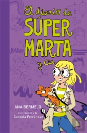 El Diario De Súper Marta Y Cía. (Diario De Marta 2)