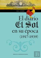 El Diario El Sol En Su Epoca 1917 1939