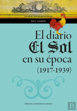 Bertrand.pt - El Diario El Sol En Su Epoca 1917 1939