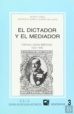 Bertrand.pt - El Dictador Y El Mediador, España-Gran Bretaña (1923-1930)