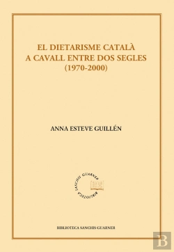 Bertrand.pt - El Dietarisme Català A Cavall Entre Dos Segles (1970-2000)