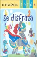 El Dinosaurio Toto Se Disfraza