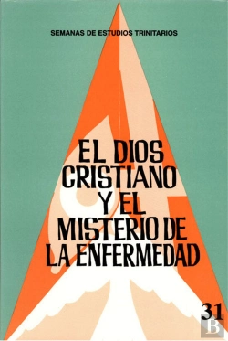 Bertrand.pt - El Dios Cristiano Y El Misterio De La Enfermedad