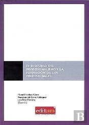 El Discurso Del Profesionalismo Y La Formación De Los Profesionales